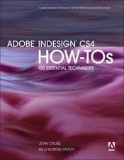 Adobe InDesign CS4 How-Tos : 100 Essential Techniques Paperback