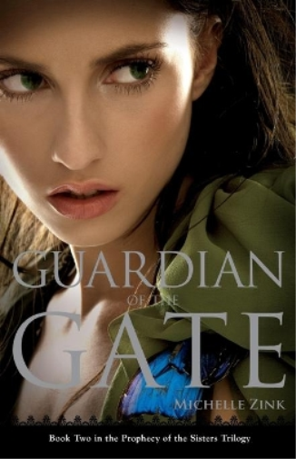 Michelle Zink Guardian of the Gate (Prophecy of the Sisters, Book 2) (Tascabile)