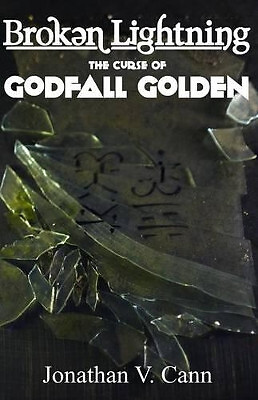 Broken Lightning: The Curse of Godfall Golden von Jonathan V Cann - Neues Exemplar -...