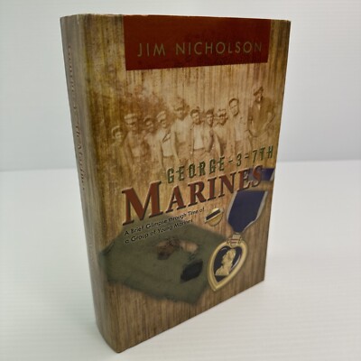 George-3-7th Marines Jim Nicholson Hardcover 2010 Trafford Publishing
