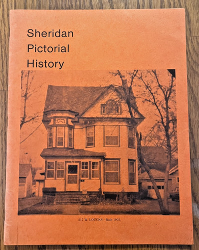 Sheridan Wyoming Pictorial History 1981 40 page illustrated history