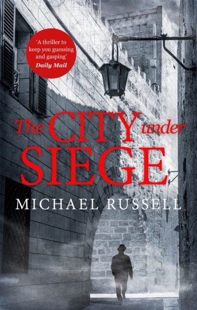 The City Under Siege by Michael Russell (Paperback Book)