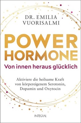Power-Hormone - Von innen heraus glücklich ~ Emilia Vuorisal ... 9783778793367