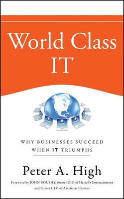 World Class IT: Why Businesses Succeed When IT Triumphs