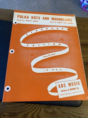 Vintage Sheet Music Polka Dots And Moonbeams Burke Vanhuesen 1940 Ebay Vintage Sheet Music Polka Dots And Moonbeams Burke Vanhuesen 1940 Ebay