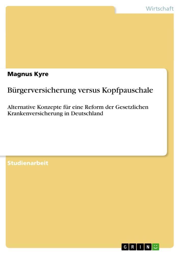 Thumbnail - Bürgerversicherung Versus Kopfpauschale, Magnus Kyre