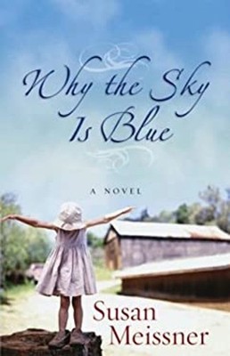 Why the Sky Is Blue Paperback Susan Meissner