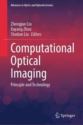 Computergestützte optische Bildgebung: Prinzip und Technologie von Zhengjun Liu Hardcove