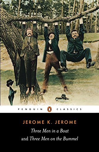 Three Men in a Boat / Three Men on the Bummel - Jerome, Jerome K.
