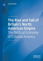 The Rise And Fall Of Britain's North American Empire | Gerald Pollio | Buch