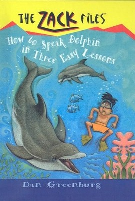 How to Speak Dolphin in Three Easy Lessons (Zack Files (Prebound))