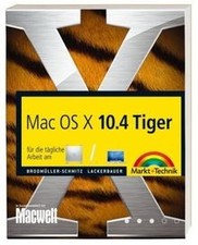Mac OS X 10.4 Tiger: für die tägliche Arbeit am G5, iMac... | Buch | Zustand gut