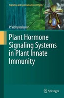 P. Vidhyasekaran | Plant Hormone Signaling Systems In Plant Innate Immunity