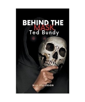 Behind the Mask: Ted Bundy, Anderson, Will