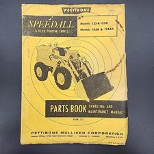 Pettibone SpeedAll Model 125 & 125D Parts Book and Manual - Second Edition 1956