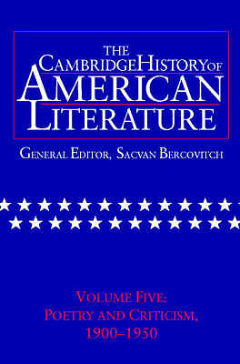 The Cambridge History of American Literature: Volume 5, Poetry and Criticism, 1…