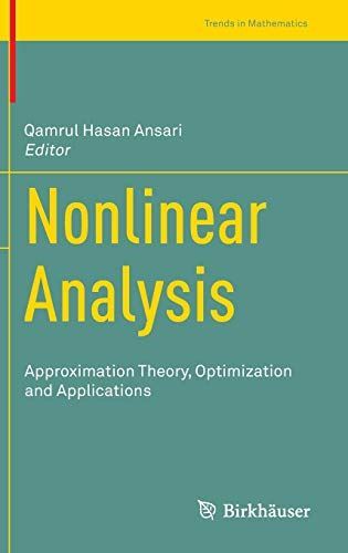 Nonlinear Analysis: Approximation Theory, Optimization and (New)