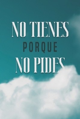 No Tienes Porque No Pides by Sherry Lee Paperback Book