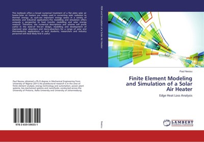 Finite Element Modeling and Simulation of a Solar Air Heater Paul Nwosu Buch