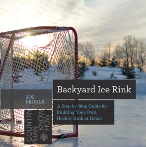 Joe Proulx Backyard Ice Rink (Tapa blanda) Countryman Know How - Picture 1 of 1