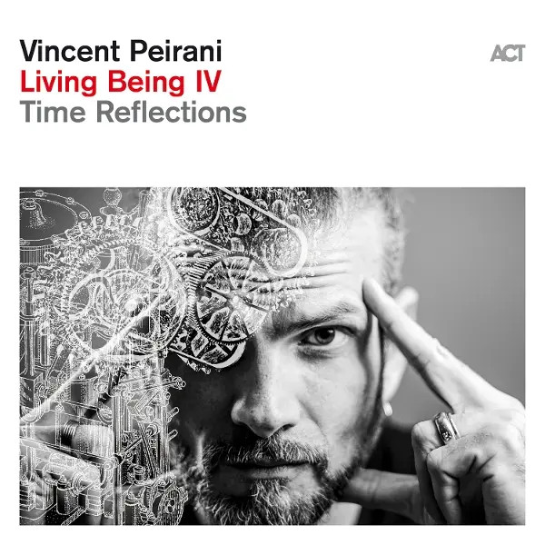 Living Being Iv-Time Reflections | Vincent Peirani | Audio-Cd | CD | 2025-image