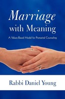 Marriage With Meaning A Values-Based Model For Premarital Counseling Young Buch