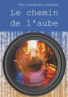 Thierry Gautret De La MoricièRe | Le Chemin De L'aube | Taschenbuch (2019)