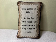 Mini Tapestry Accent Pillow My Goal In Life The Kind Of Person My Dog