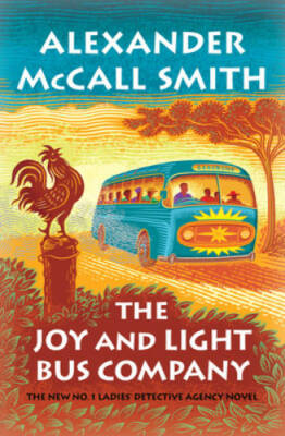 The Joy and Light Bus Company: No 1 Ladies Detective Agency (22) (No 1 - GOOD