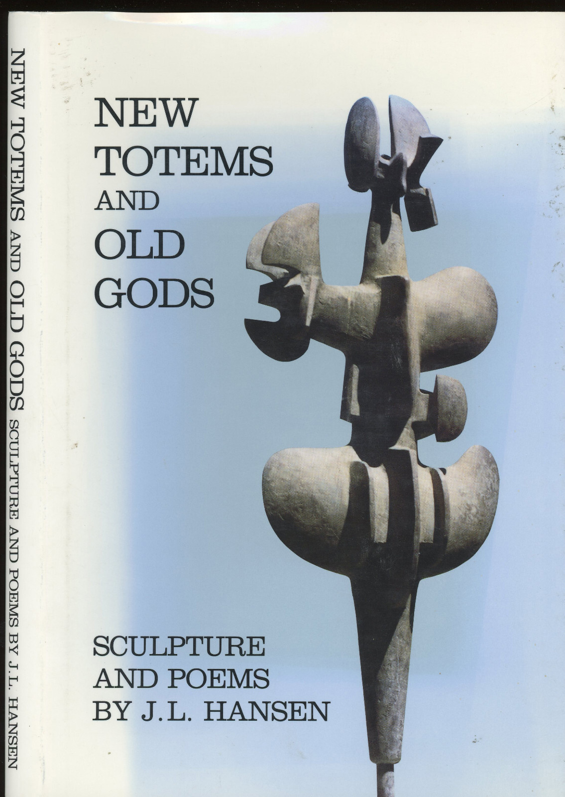 Poetry: NEW TOTEMS AND OLD GODS by J L Hansen. 1990. Signed limited edition.