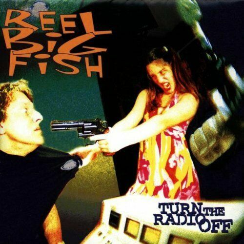 Reel Big Fish : Turn the Radio Off CD