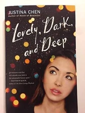Lovely, Dark, and Deep - Paperback By Justina Chen - VERY GOOD