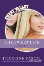 The Sweet Life: The Serial by Francine Pascal: Used