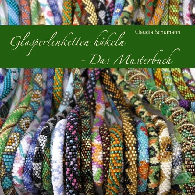 Thumbnail - Glasperlenketten Häkeln - Das Musterbuch Claudia Schumann