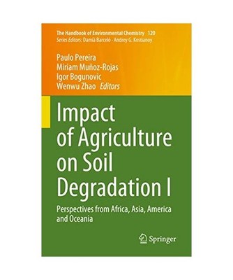Impact of Agriculture on Soil Degradation I: Perspectives from Africa, Asia, Ame