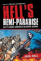 Jack Hall | Hell's Demi-Paradise (Let's Make America Blessed Again) | Buch