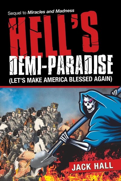 Jack Hall | Hell's Demi-Paradise (Let's Make America Blessed Again) | Buch-image