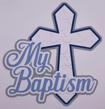 My Baptism - Paper Piecing Scrapbook Embellishment Die Cuts