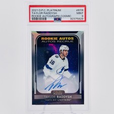 Taylor Raddysh RC Cosmic Auto PSA 9 💎 2021-22 OPC Platinum Rookie Autos