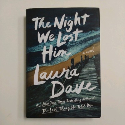 The Night We Lost Him: A Novel by Dave, Laura
