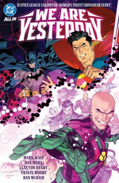 Justice League Unlimited/World's Finest: We Are Yesterday by Dan Mora