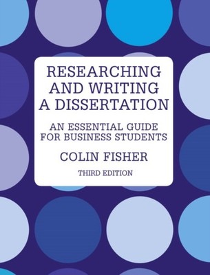 Researching and Writing a Dissertation by Colin Fisher PAPERBACK 9780273723431
