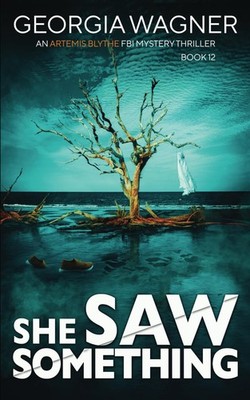 She Saw Something: An Artemis Blythe FBI Mystery Thriller