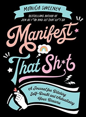 Manifest That Sht: A Journal  - ACCEPTABLE