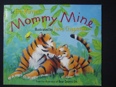 Mommy Mine [Paperback] [Jan 01, 2005] Tim Warnes and Jane Chapman