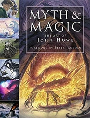 Myth and Magic: The Art of John Howe by Howe, John 0007107951 FREE Shipping