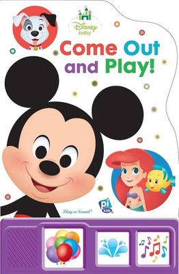 Disney Baby: Come Out and Play! Sound Book: -