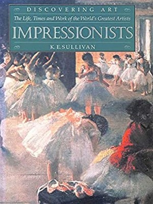Impressionists Hardcover K. E. Sullivan