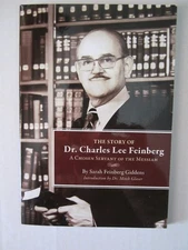 The Story of Dr. Charles Lee Feinberg: A Chosen Servant of the Messiah - unk...