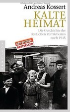 Kalte Heimat: Die Geschichte der deutschen Ve...